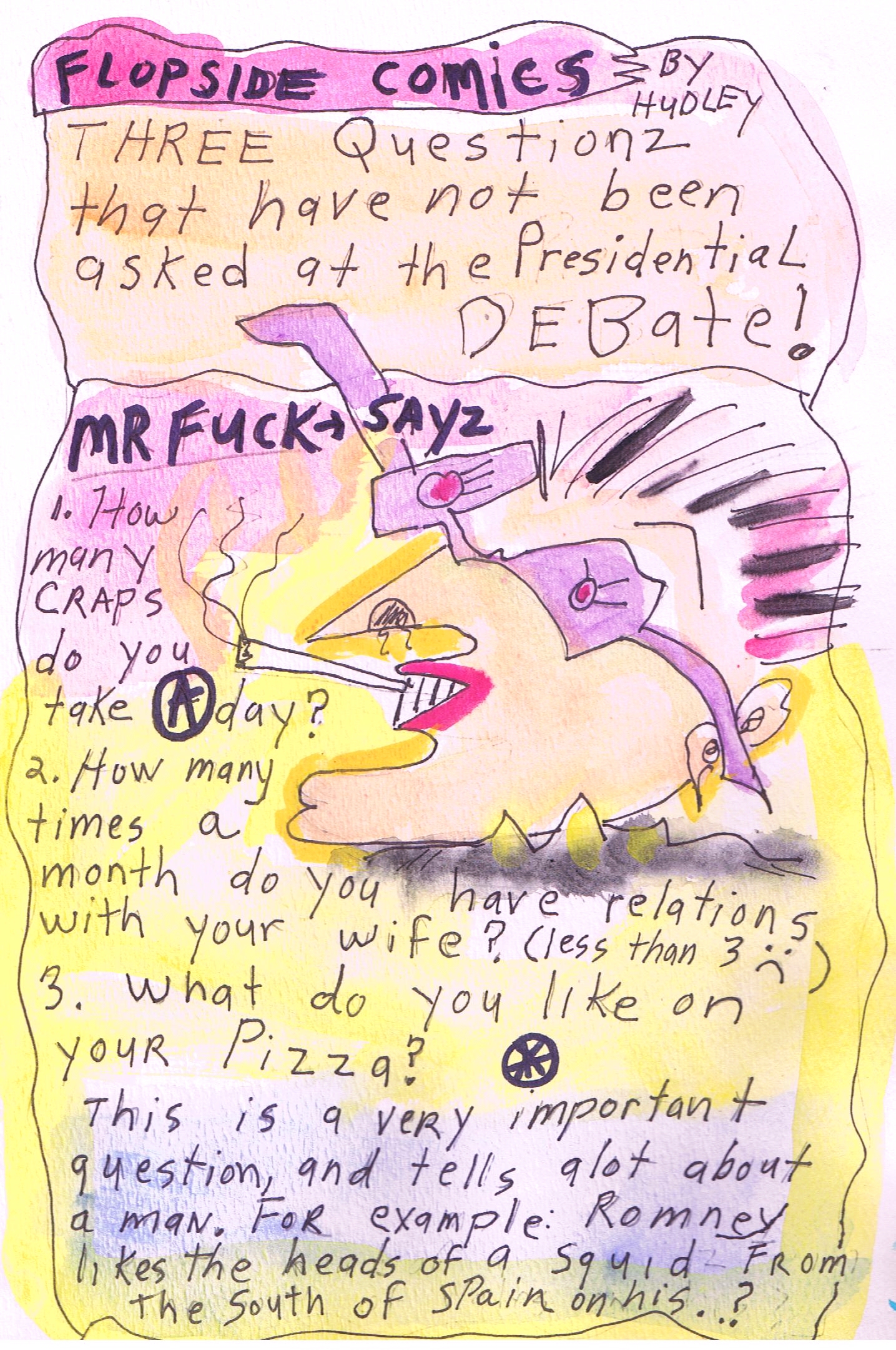 Editorialize political debate, Mr Fuck and Squid Heads...