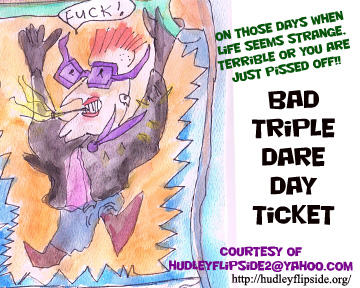 Bad triple dare day..