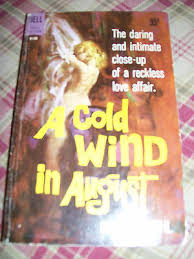 A Cold Wind in August