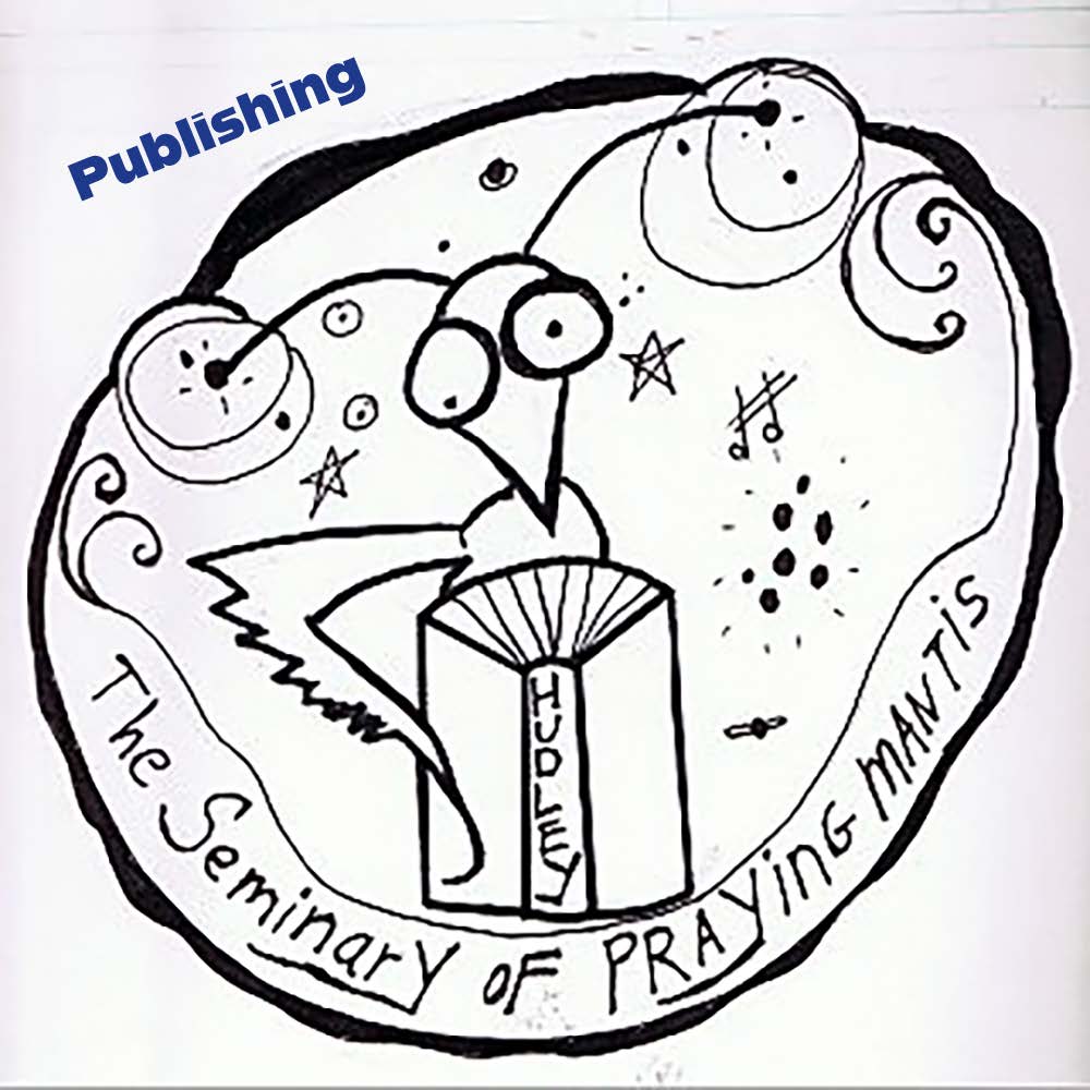 The Seminary of Praying Mantis Publishing.